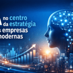 IA no centro da estratégia das empresas modernas